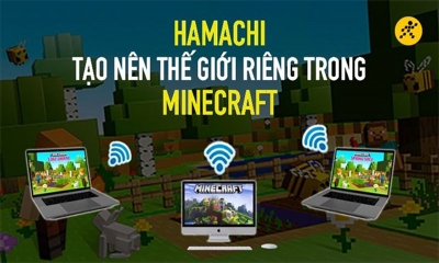 Cách cài đặt và sử dụng Hamachi Minecraft đơn giản nhất 2025