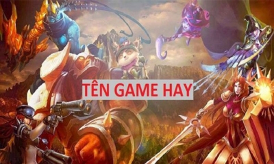 100+ Tên game hay cho nam, tên game đẹp siêu độc đáo